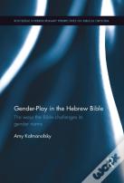Gender-Play In The Hebrew Bible