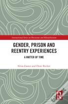 Gender, Prison And Reentry Experiences