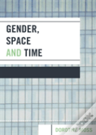 Gender, Space, And Time