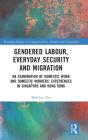 Gendered Labour, Everyday Security And Migration - Preview