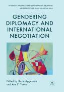 Gendering Diplomacy And International Negotiation