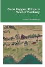 Gene Pepper, Printer'S Devil Of Danbury - Preview