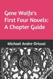 Gene Wolfe'S First Four Novels
