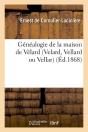 Genealogie De La Maison De Velard Edition 1868 - Preview
