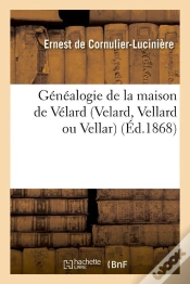 Capa do artigo Genealogie De La Maison De Velard Edition 1868