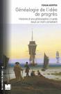 Généalogie De L'Idée De Progrès ; Histoire D'Une Philosophie Cruelle Sous Un Nom Consolant - Preview