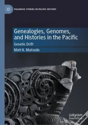 Genealogies, Genomes, And Histories In The Pacific