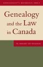 Genealogy And The Law In Canada - Preview