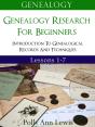 Genealogy Genealogy Research For Beginners Introduction To Genealogical Records And Techniques Lessons 1-7 - Preview