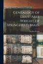 Genealogy Of Lieut. Abel Wright Of Springfield, Mass. - Preview