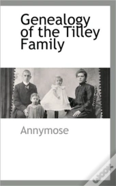 Genealogy Of The Tilley Family