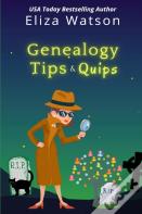 Genealogy Tips & Quips