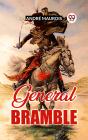 General Bramble - Preview