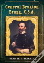 General Braxton Bragg, C.S.A.