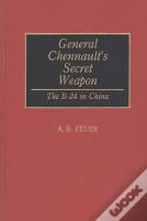 General Chennault'S Secret Weapon