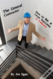 Capa do artigo General Contractor: How To Be A Great Success Or Failure
