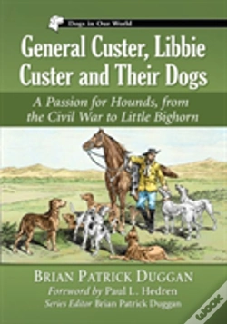 Capa do artigo General Custer, Libbie Custer And Their Dogs
