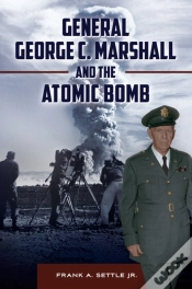 Capa do artigo General George C. Marshall And The Atomic Bomb
