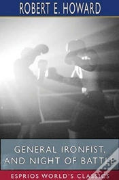 Capa do artigo General Ironfist, And Night Of Battle (Esprios Classics)