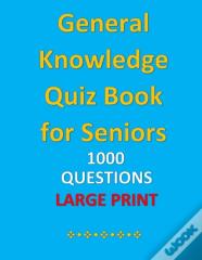 General Knowledge Quiz Book For Seniors