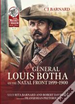 General Louis Botha On The Natal Front 1899-1900