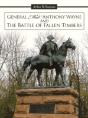General "Mad" Anthony Wayne & The Battle Of Fallen Timbers - Preview