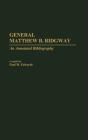 General Matthew B. Ridgway - Preview