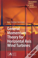 General Momentum Theory For Horizontal Axis Wind Turbines