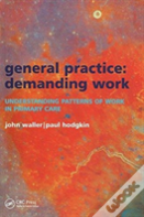General Practice--Demanding Work