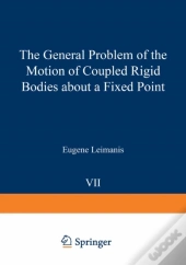 General Problem Of The Motion Of Coupled Rigid Bodies About A Fixed Point