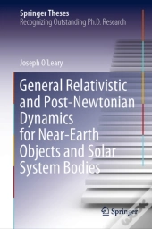 General Relativistic And Post-Newtonian Dynamics For Near-Earth Objects And Solar System Bodies