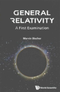 General Relativity: A First Examination - Preview