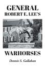 General Robert E. Lee'S Warhorses - Preview