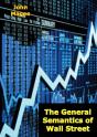 General Semantics Of Wall Street - Preview