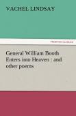 General William Booth Enters Into Heaven