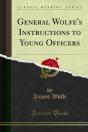 General Wolfe'S Instructions To Young Officers - Preview