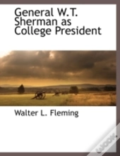 General W.T. Sherman As College Presiden