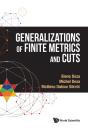 Generalizations Of Finite Metrics And Cuts - Preview