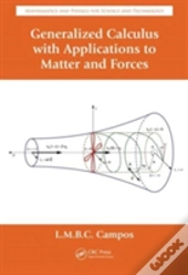Generalized Calculus With Applications To Matter And Forces