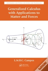 Generalized Calculus With Applications To Matter And Forces