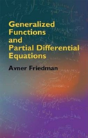 Generalized Functions And Partial Differential Equations - Preview