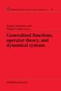 Generalized Functions, Operator Theory, And Dynamical Systems - Preview