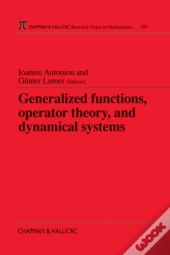 Generalized Functions, Operator Theory, And Dynamical Systems