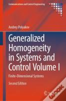 Generalized Homogeneity In Systems And Control Volume I