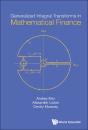 Generalized Integral Transforms In Mathematical Finance - Preview