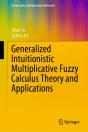 Generalized Intuitionistic Multiplicative Fuzzy Calculus Theory And Applications - Preview