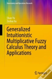 Generalized Intuitionistic Multiplicative Fuzzy Calculus Theory And Applications