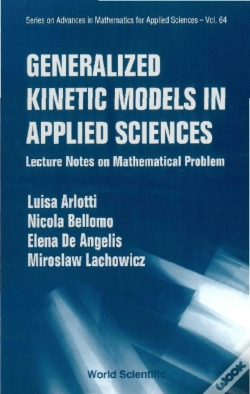 Capa do artigo Generalized Kinetic Models In Applied Sciences: Lecture Notes On Mathematical Problems