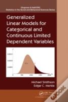 Generalized Linear Models For Categorical And Continuous Limited Dependent Variables