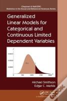 Generalized Linear Models For Categorical And Continuous Limited Dependent Variables